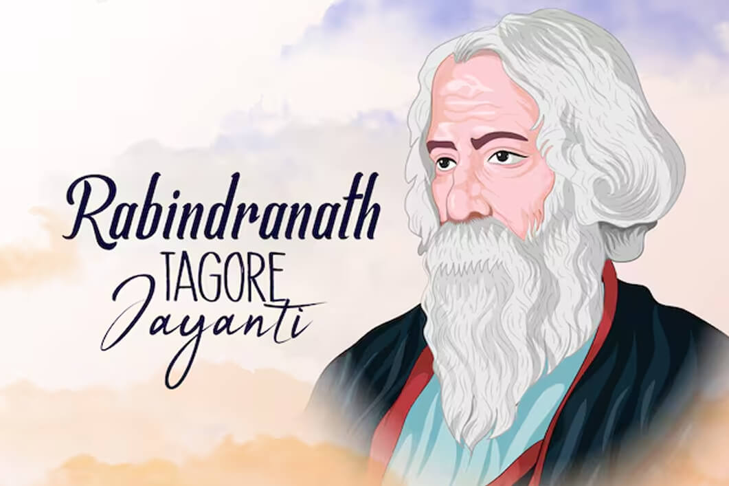 Celebrating the Legacy of Rabindranath Tagore: Rabindranath Tagore Jayanthi