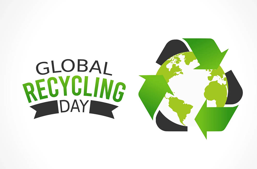 Global Recycling Day: A Step Towards a Sustainable Future